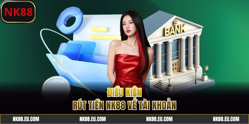 Quy tắc rút tiền NK88 người chơi cần tuân thủ