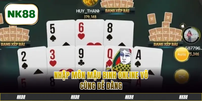 Nhập môn Mậu Binh online vô cùng dễ dàng